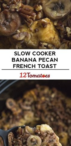 slow cooker banana pecan french toast with text overlay that reads, slow cooker banana pecan french toast