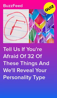 a poster with the words tell us if you're afraid of 32 of these things and well reveal your personality type