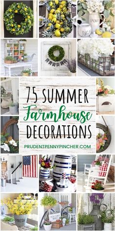 a collage of photos with the words 70 summer farmhouse decor ideas in green and white