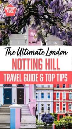 the ultimate london notting hill travel guide and top tips