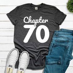 Perfect Birthday Gift Idea for Men / Women on Christmas Day or Birthday with funny saying - Chapter 70 Gift Shirt, 70th Birthday Shirt, 70th Birthday Crew Shirt for Woman, Chapter 70 Birthday Shirt, Group Shirts, Chapter 70 Shirts 👉 How to Order 👈 1️⃣ Review the details before ordering. 2️⃣ Choose shirt type and size from the menu. 3️⃣ Select shirt color from the drop-down menu. 4️⃣ Complete your order with payment, shipping info, and submit. 💌Gift message included. 📦 Back Print Upgrade: htt 70th Birthday Shirt, 70 Birthday, Group Shirts, 70th Birthday, Crew Shirt, Birthday Shirt, Knit Cuff, Birthday Shirts, Types Of Shirts