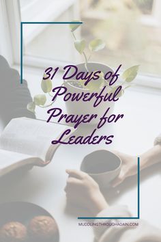 Text: 31 Days of Powerful Prayer for Leaders Time With God