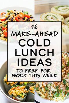 the words make - ahead cold lunch ideas to prep for work this week