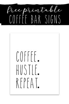 coffee bar signs with the words free printable coffee bar signs