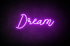 a purple neon sign that says dream in white letters on a black background with the word below it