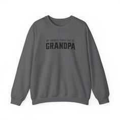 Every proud Grandpa needs a cozy sweatshirt that proudly declares, 'My favorite people call me Grandpa.'  This sweatshirt makes the perfect gift for a pregnancy announcement, Father's Day, Christmas, or if you need a creative gift, just for him.  Crafted with comfort in mind, this stylish sweatshirt is perfect for Grandpas who cherish the special moments shared with their loved ones. Whether you're relaxing at home or enjoying quality time with your grandchildren, this sweatshirt is a heartwarming expression of the joy that comes with being a beloved grandpa. Share your love and celebrate the title that means the most -Grandpa! About the Sweatshirt Ideal for any situation, a unisex heavy blend crewneck sweatshirt is pure comfort. These garments are made from polyester and cotton. This comb My Favorite People Call Me, Grandpa Sweater, Texas A&m, Grandpa Gifts, Cozy Sweater, Cozy Sweatshirts, Dad Jokes, Family Traditions, Dad To Be Shirts