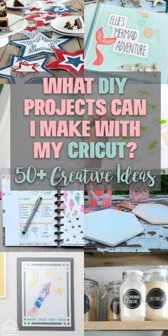 the words, what diy projects can i make with my cricut? 50 + creative ideas