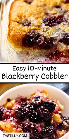 easy 10 - minute blackberry cobbler recipe is the perfect dessert to make for breakfast