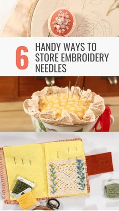 sewing supplies and needle tips on a table with text overlay that reads 6 handy ways to store embroidery needles