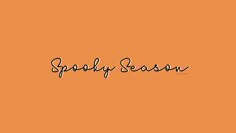 the word spooky season written in black ink on an orange background