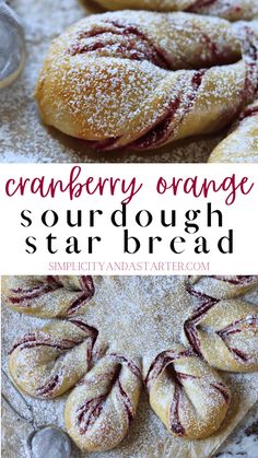 cranberry orange sourdough star bread with powdered sugar on top and the words, cranberry orange sourdough star bread