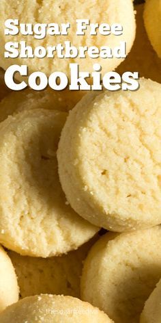 sugar free shortbread cookies with the words, sugar free shortbread cookies on top