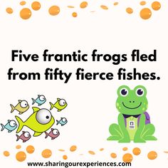 a frog and fish with the caption five frantic frogs fed from fifty fierce fishes