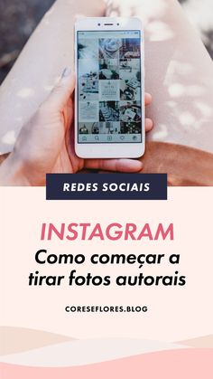 a person holding an iphone with the text instagramm commecara e filar fotos autorisis