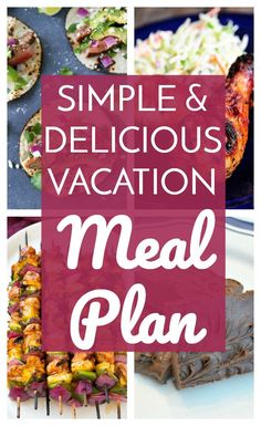 the meal plan for simple and delicious vacation meals