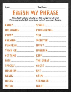 an orange and black printable halloween phrase game with words that say, finish my phrase