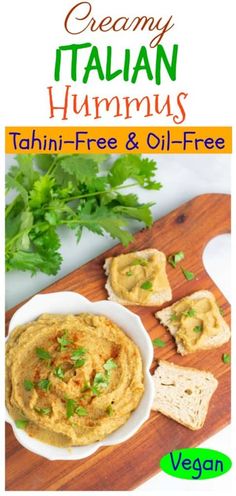 creamy italian hummus with tahiti - free and oil - free bread