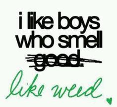 the words i like boys who smell good are written in green ink on white paper