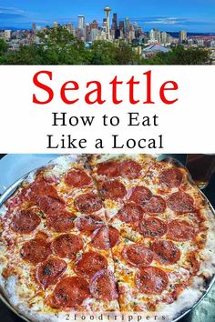 the cover of seattle's how to eat like a local cookbook, with an image of a pepperoni pizza