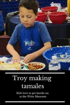 a young boy sitting at a table with food in front of him and the caption says, try making tamales kids love to get hands - on at the white museum