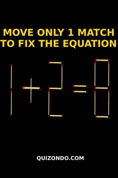 a black background with the words move only 1 match to fix the equation