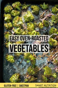 an easy oven roasted vegetables recipe with text overlay that reads, easy oven roasted vegetables