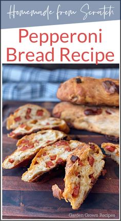 homemade from scratch pepperoni bread recipe on a wooden cutting board with text overlay