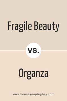 Fragile Beauty SW 7553 by Sherwin Williams vs Organza SW 6637 by Sherwin Williams Sherwin Williams Beige Colors, Sherwin Williams Beige, Calming Spaces, Warm Beige, Color Blending