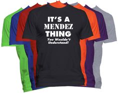 Mendez Last Name T-Shirt Custom Name Shirt Family Reunion Tee S-5Xl Best Cousin, Best Sister Ever, Family Reunion Shirts, Family Shirts Matching, Costume Shirts, Happy Birthday Gifts, Aged To Perfection, Rock Shirts, Funny Tees