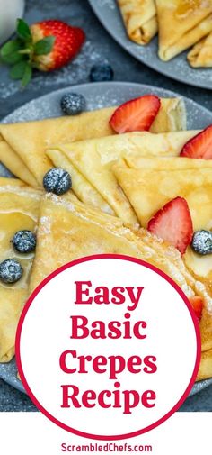 easy basic crepes recipe with strawberries and blueberries in the middle on a plate