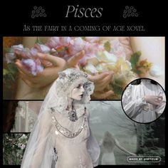 an image of a woman in white dress with flowers on her head and the words pisces as the fairy in a coming of age novel