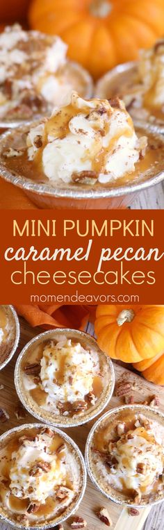 mini pumpkin caramel pecan cheesecakes with whipped cream on top and the title overlay reads mini pumpkin caramel pecan cheesecakes