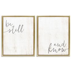 two framed canvases with the words be still and know in black ink on them