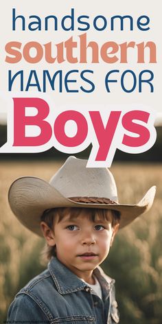 Southern boy names Southern Names For Boys, Surfer Boy Names, Bible Boy Names, Cowboy Baby Names, Southern Baby Boy Names, Trendy Boy Names, Sweet Baby Boy Names, English Baby Boy Names