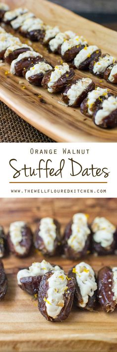 an orange walnut stuffed dates on a cutting board with the words orange walnut stuffed dates