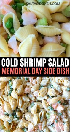 two pictures with different types of pasta in them and the words, cold shrimp salad memorial day side dish