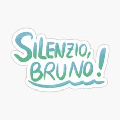 sticker with the words silentizo, brunio written in green ink