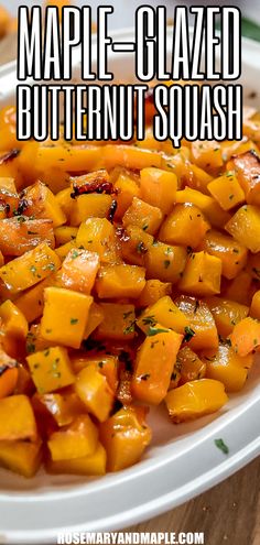 a white plate topped with cut up butternut squash