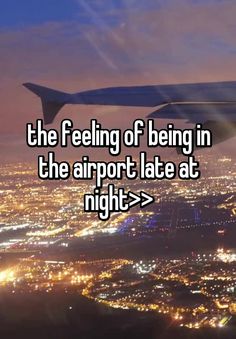 the feeling of being in the airport late at night is so much fun to see