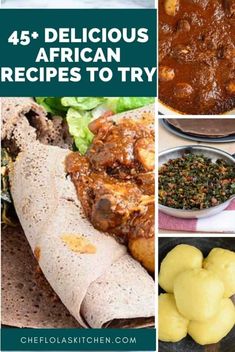 african food is shown in this collage with the words, 45 delicious african recipes to try