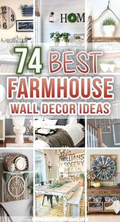 the cover of 74 best farmhouse wall decor ideas