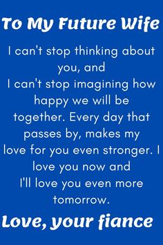 a blue background with the words to my future wife and i can't stop thinking about