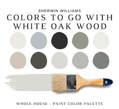 the color scheme for sherylin williams's colors to go with white oak wood