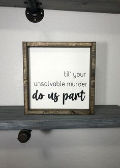 Decor Signs, Bedroom Décor, Up House, Wood Frame Sign, Cricut Projects Vinyl, Diy Signs, Funny Quote, Sign Quotes, Funny Signs