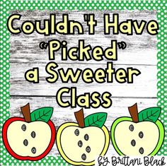 an apple themed classroom sign that says couldn't have picked a sweeter class