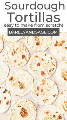 homemade flour tortillas with text overlay that reads how to make sourdough tortillas easy to make from scratch