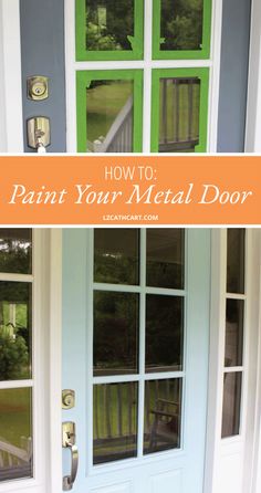 a front door with the words how to paint your metal door