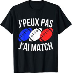 a black t - shirt with the words j'peux pas jajmatch on it