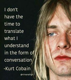 a man with long hair and blue eyes stares at the camera, with a quote from kurt coban above him