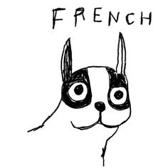 a drawing of a dog with the words french on it